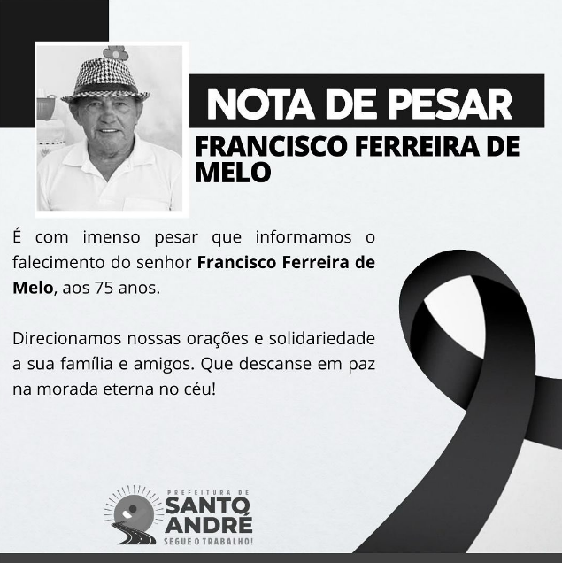 Luto: Francisco Ferreira de Melo falece e deixa legado de saudade e respeito